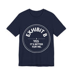 Exhibit B: Yes. It's Better For Me. | Exhibit Series