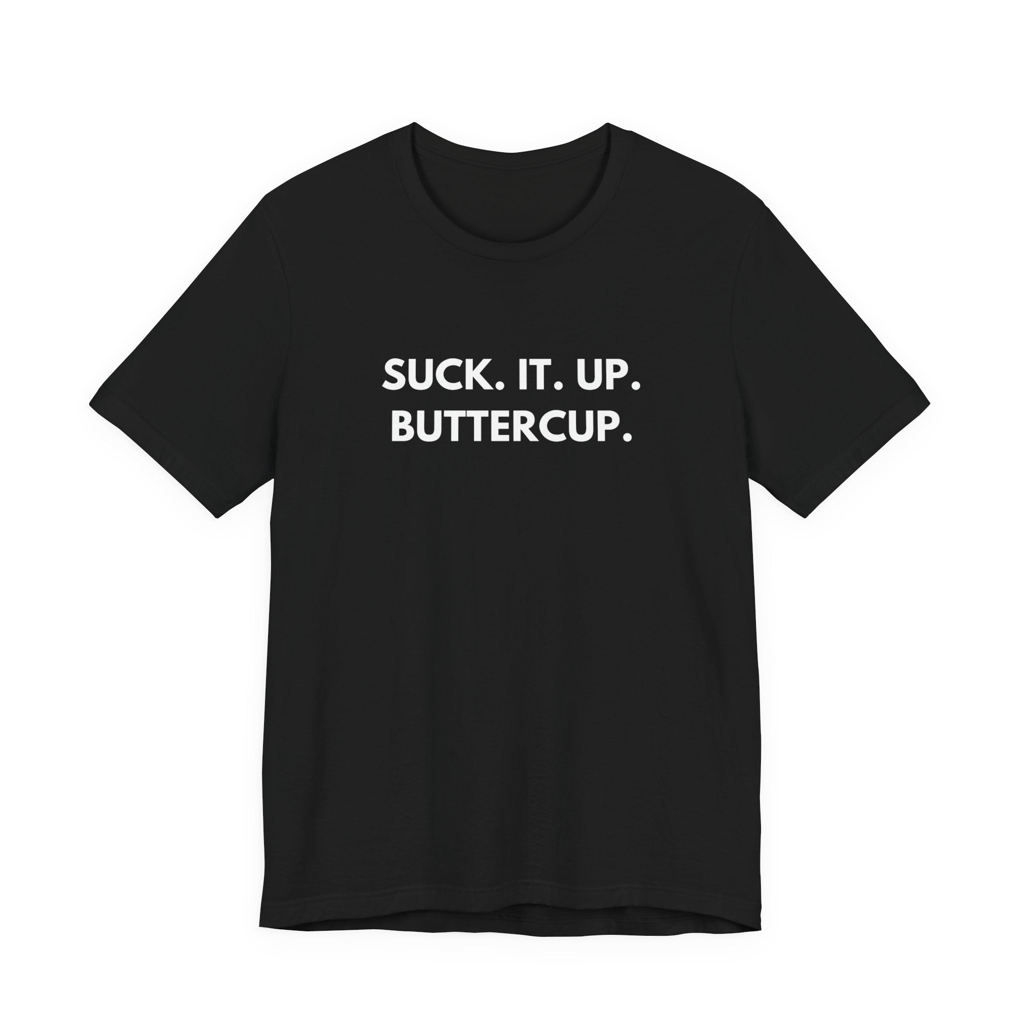 Clause & Effect™ | Suck. It. Up. Buttercup. | Dry Wit Co. Collection