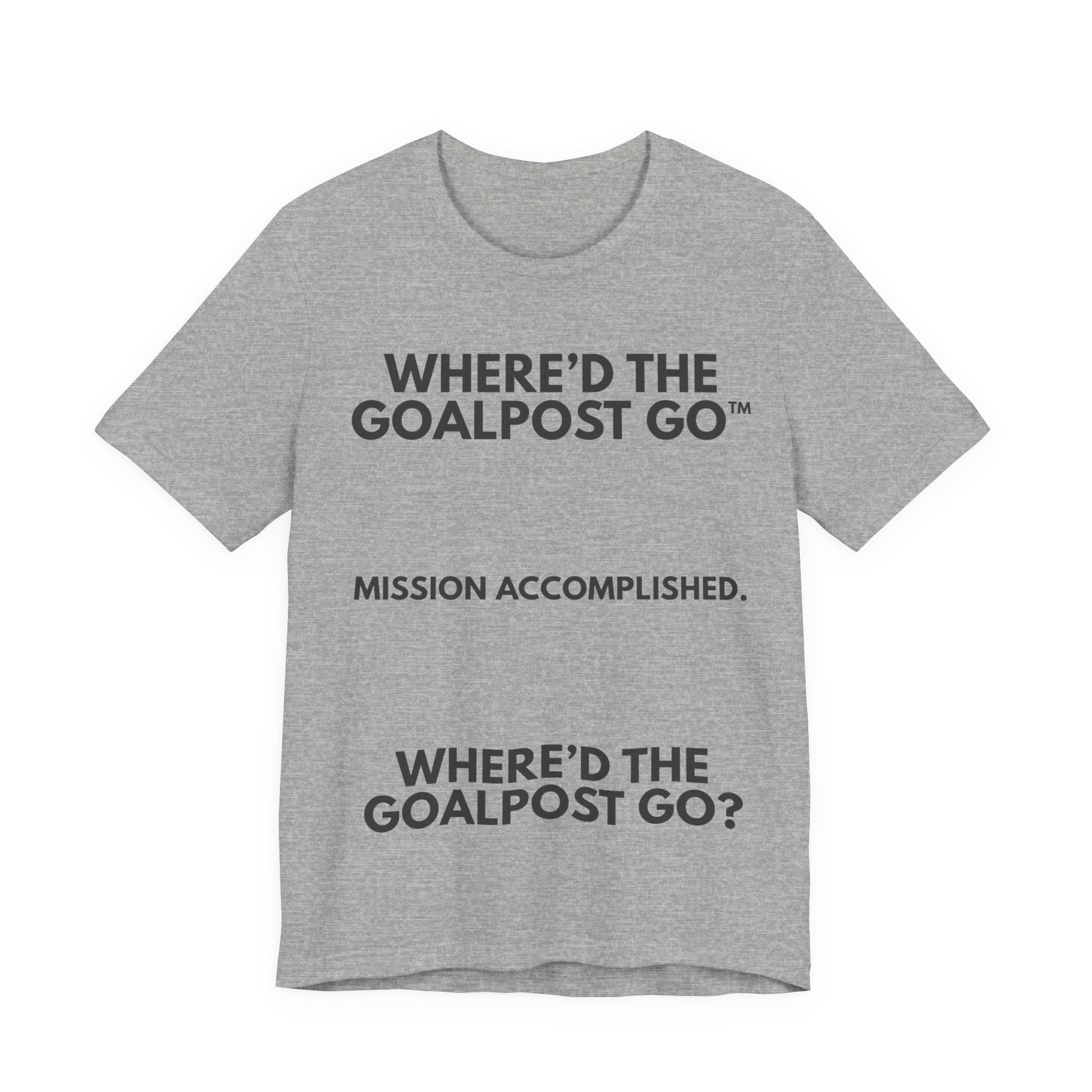 Where'd the Goal Post Go™ Mission Accomplished | IYKYK