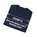 Because Money Can't Manage Itself | Exhibit Line Series — Lightweight