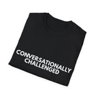 Conversationally Challenged | Dry Wit Co. — Lightweight