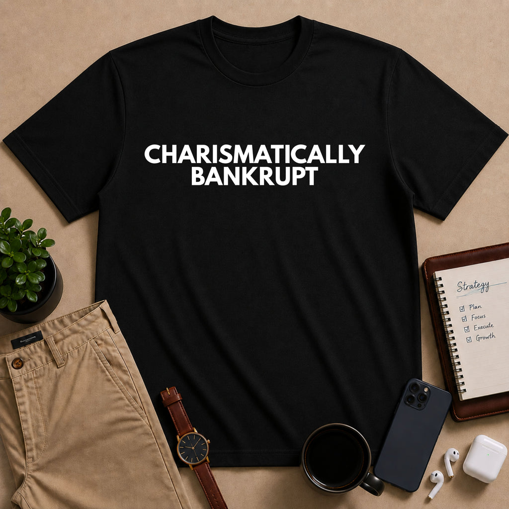 Charismatically Bankrupt | Dry Wit Co.