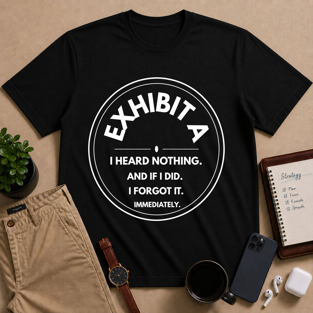 Exhibit A: I Heard Nothing. | Exhibit Series