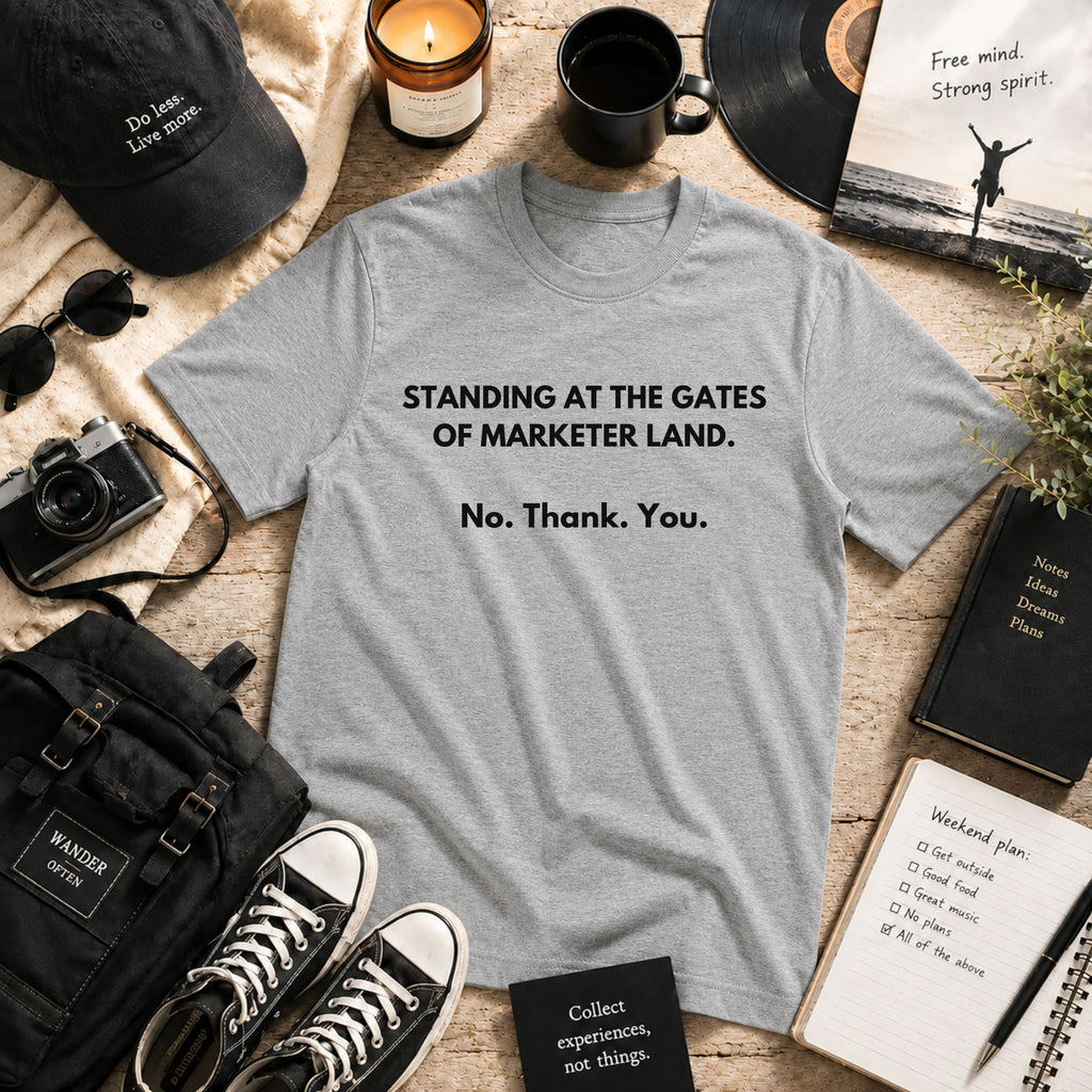 Standing at the Gates of Marketer Land. | IYKYK