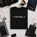 Not Today. | Off The Cuff
