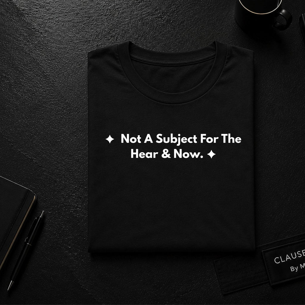 Not A Subject For The Hear & Now. | Off The Cuff