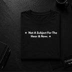Not A Subject For The Hear & Now. | Off The Cuff