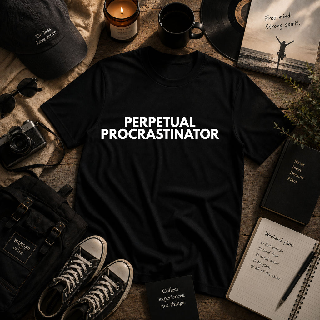 Perpetual Procrastinator | Dry Wit Co. Collection