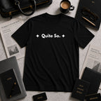 Quite So. | Off The Cuff