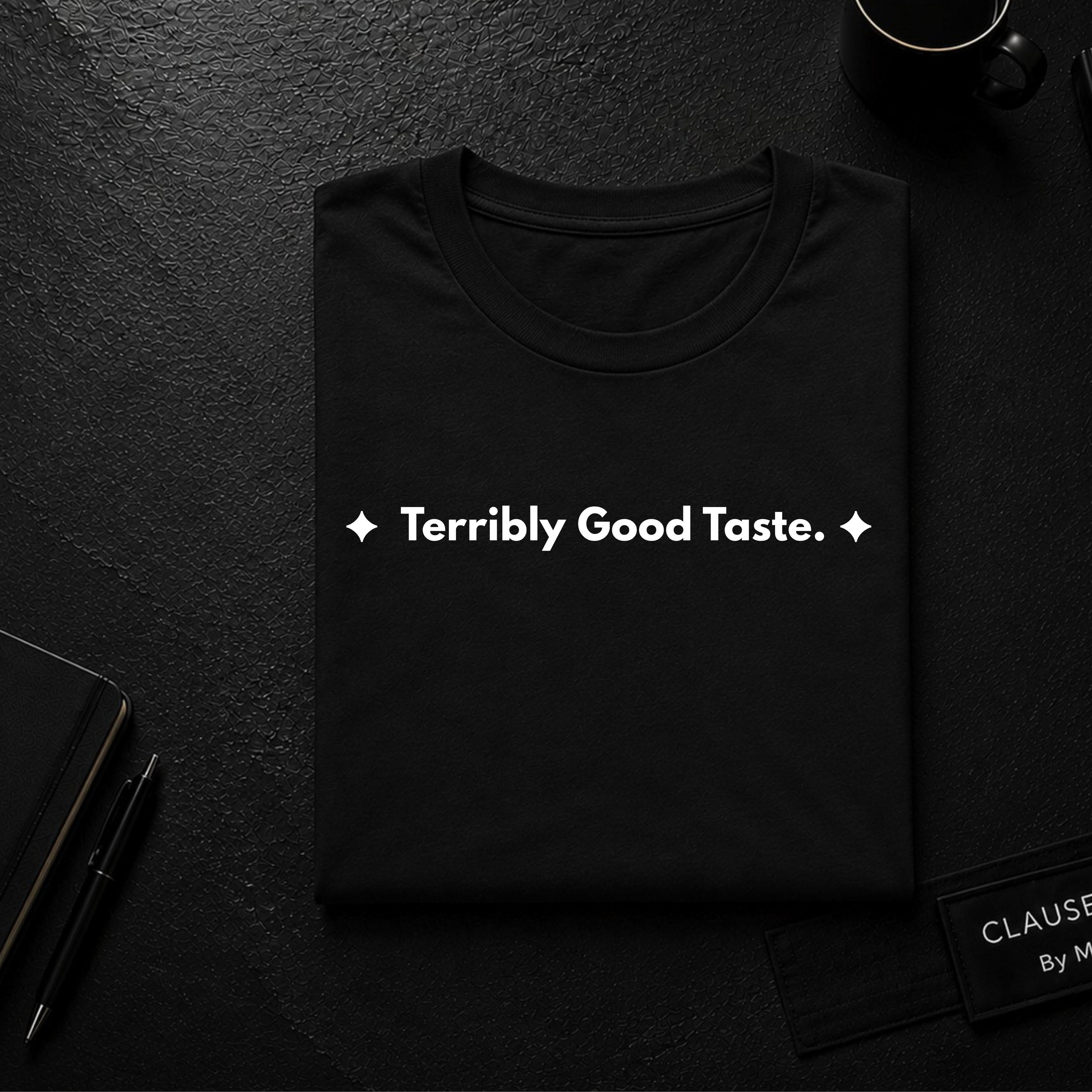 Terribly Good Taste. | Off The Cuff