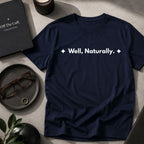 Well, Naturally. | Off The Cuff