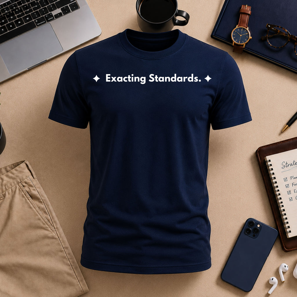 Exacting Standards. | Off The Cuff